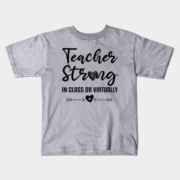 Teacher Strong Kids T-Shirt by SKHR-M STORE